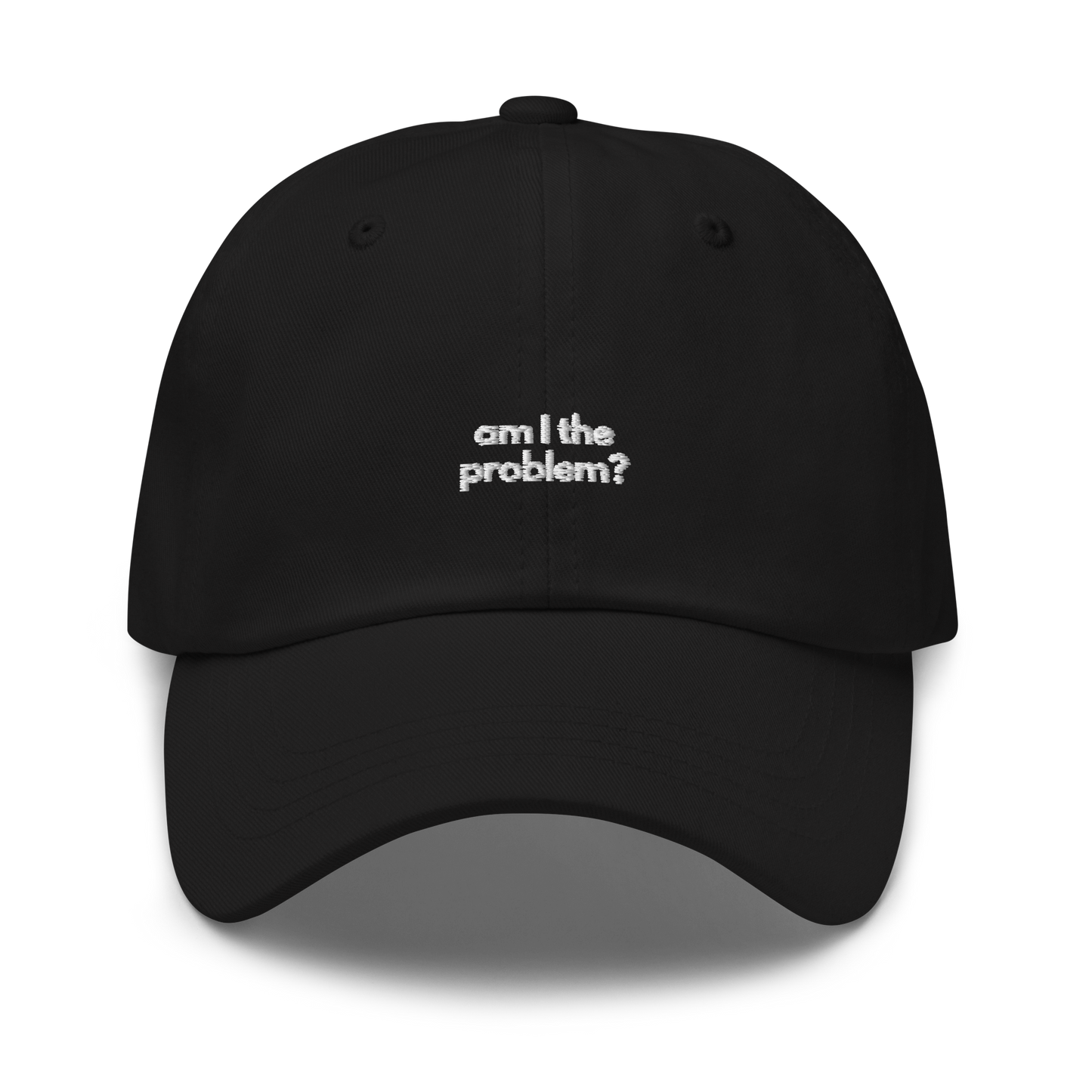 am I the problem? // dark classic cap.