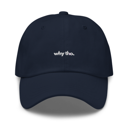 why tho. // dark classic cap.