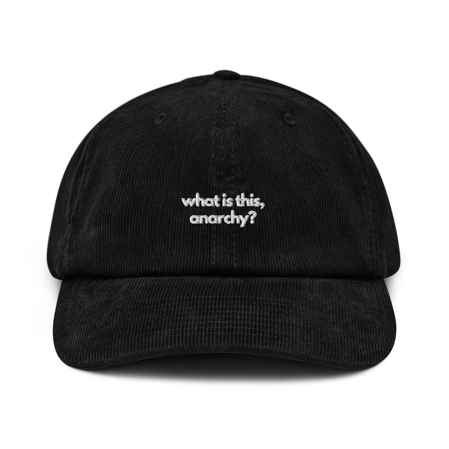 what is this, anarchy? // corduroy cap.