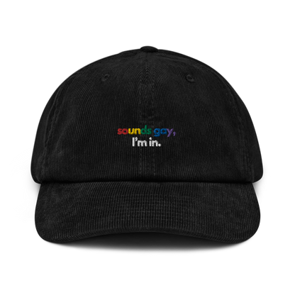 sounds gay, I'm in. // corduroy cap.